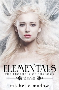 Paperback Elementals: The Prophecy of Shadows Book
