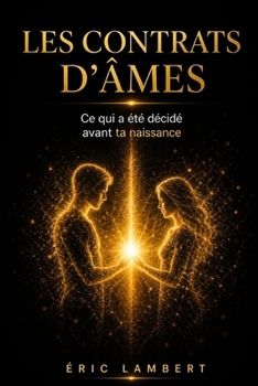 Paperback Les Contrats d'Âme: Le plan invisible de ton incarnation [French] Book