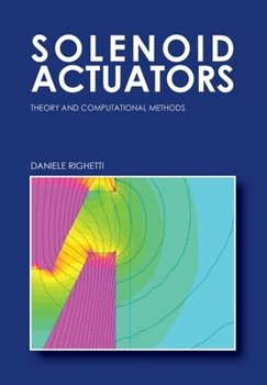 Paperback Solenoid Actuators: Theory and Computational Methods Book