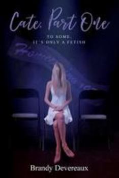 Paperback Cate, Part One: To some, it's only a fetish Book