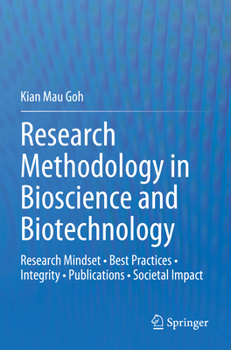 Paperback Research Methodology in Bioscience and Biotechnology: Research Mindset - Best Practices - Integrity - Publications - Societal Impact Book