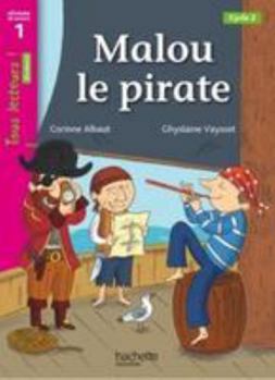 Hardcover Malou Le Pïrate Niveau 1 - Tous Lecteurs ! Roman - Livre Élève - Ed. 2013 [French] Book