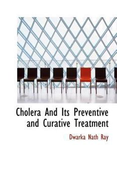 Hardcover Cholera and Its Preventive and Curative Treatment Book