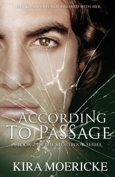 According to Passage (A Storybook Novel) - Book #2 of the Storybook