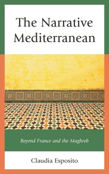 Paperback Narrative Mediterranean: Beyond France and the Maghreb Book