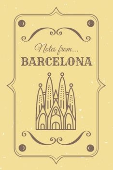 Notes from Barcelona: Blank Lined Vintage Themed Journal La Sagrada Familia