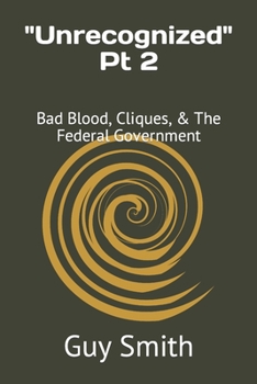 Paperback Unrecognized Pt 2: Bad Blood, Cliques, & The Federal Government Book