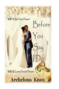 Paperback Before You Say I Do: What To Look For In A Man Book