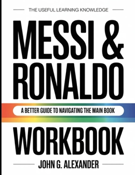 The Useful Learning Knowledge Messi & Ronaldo: A Better Guide To Navigating The Main Book