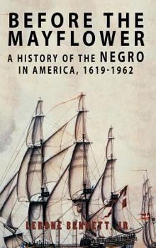 Hardcover Before the Mayflower: A History of the Negro in America, 1619-1962 Book