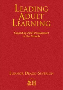 Hardcover Leading Adult Learning: Supporting Adult Development in Our Schools Book