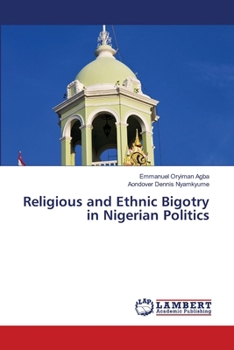 Religious and Ethnic Bigotry in Nigerian Politics