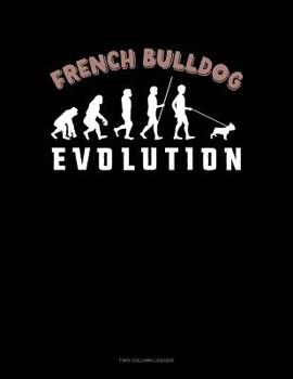 Paperback French Bulldog Evolution: Two Column Ledger Book