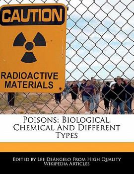 Poisons; Biological, Chemical and Different Types