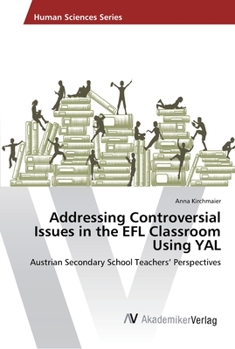 Paperback Addressing Controversial Issues in the EFL Classroom Using YAL Book