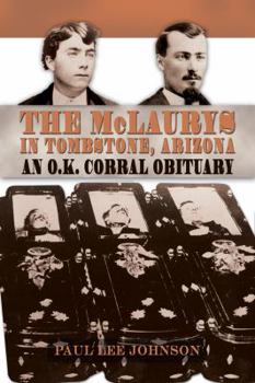 Hardcover The McLaurys in Tombstone, Arizona: An O.K. Corral Obituary Book
