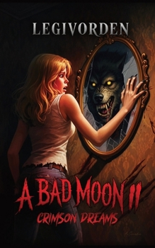 Paperback A Bad Moon 2: Crimson Dreams Book