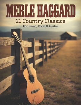 Paperback Merle Haggard Sheet Music: 21 Country Classics for Piano, Vocal & Guitar Book