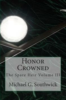 Paperback Honor Crowned: The Spare Heir Volume III Book