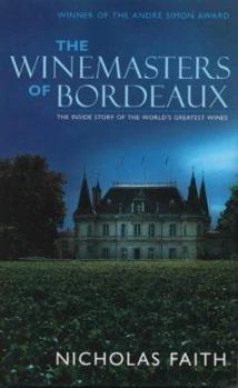 Paperback The Winemasters of Bordeaux. Nicholas Faith Book