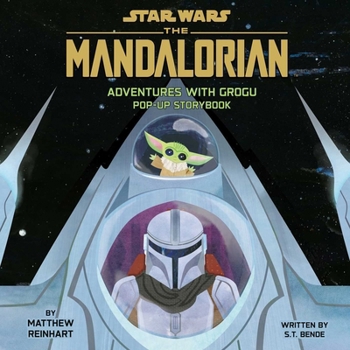 Star Wars: The Mandalorian: Adventures with Grogu: Pop-Up Storybook
