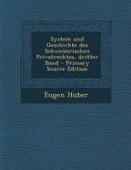 Paperback System und Geschichte des Schweizerischen Privatrechtes, dritter Band [German] Book