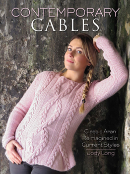 Paperback Contemporary Cables: Classic Aran Reimagined in Current Styles Book