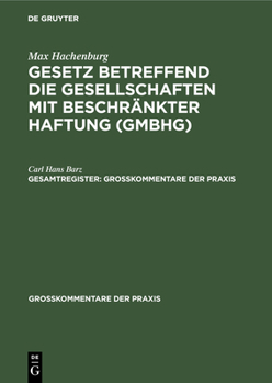 Hardcover Max Hachenburg: Gesetz Betreffend Die Gesellschaften Mit Beschränkter Haftung (Gmbhg). Gesamtregister [German] Book