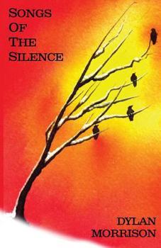 Paperback Songs Of The Silence: Poems For The Journey Book