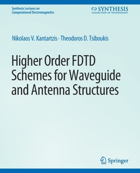 Paperback Higher-Order Fdtd Schemes for Waveguides and Antenna Structures Book
