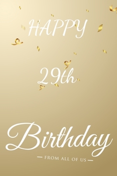 Paperback Happy 29th Birthday: 29th Birthday Gift / Journal / Notebook / Diary / Unique Greeting & Birthday Card Alternative Book