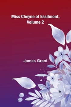 Paperback Miss Cheyne of Essilmont, Volume 2 Book