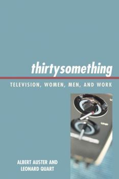 Paperback thirtysomething: Television, Women, Men, and Work Book