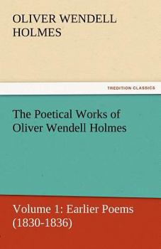 Paperback The Poetical Works of Oliver Wendell Holmes Book