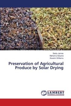 Paperback Preservation of Agricultural Produce by Solar Drying Book