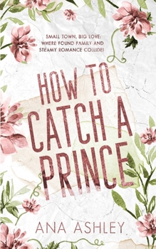 Paperback How to Catch a Prince: A hidden royalty, fake boyfriend MM romance Book