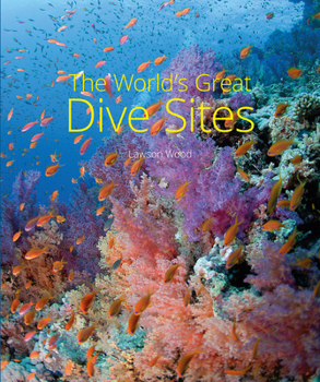 Hardcover The World's Great Dive Sites Book