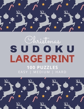 Paperback Christmas Sudoku Large Print: Silver Reindeer Theme / 100 Puzzles / Easy Medium and Hard Skill Level / 9x9 Grid / With Solutions In Book / 1 Puzzle Pe [Large Print] Book