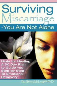 Paperback Surviving Miscarriage: --You Are Not Alone Book
