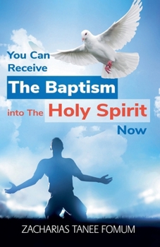 Paperback You Can Receive The Baptism into The Holy Spirit Now Book