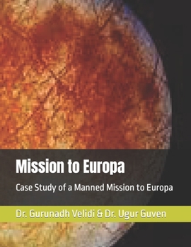 Paperback Mission to Europa: Case Study of a Manned Mission to Europa Book