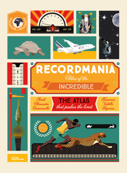 Hardcover Recordmania: Atlas of the Incredible Book