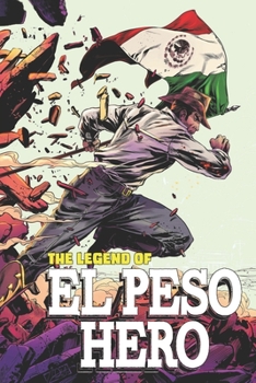 Paperback The Legend of El Peso Hero Book