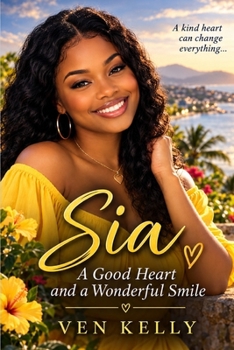 Paperback Sia: A Good Heart and a Wonderful Smile Book