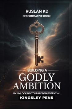 Paperback Ruslan KD Performative Book: Building a GODLY AMBITION by Unlocking your hidden potential Book