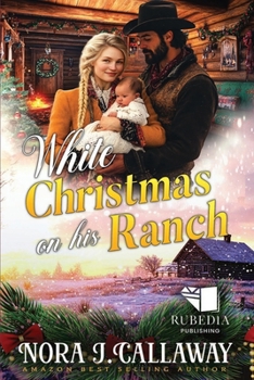 Paperback White Christmas on His Ranch: A Western Historical Romance Book