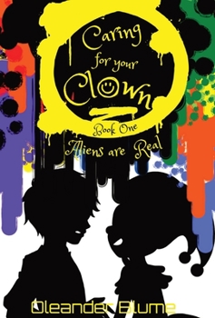 Hardcover Caring for Your Clown Book One: Aliens are Real [Large Print] Book