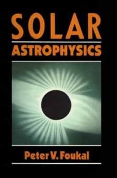 Hardcover Solar Astrophysics Book