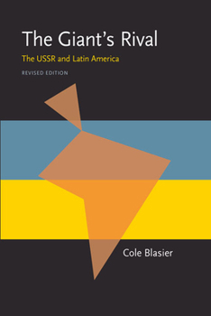 Paperback The Giant's Rival: The USSR and Latin America, Revised Edition Book