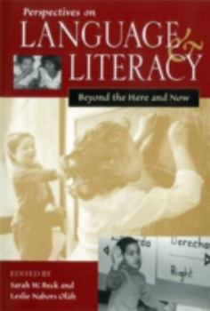 Perspectives on Language & Literacy: Beyond the Here & Now (Reprint Series, Volume 35)